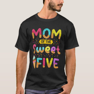 Mom Of The Sweet Five 5Th Ice Cream Py T-Shirt