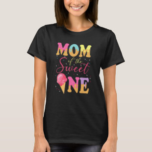 Mom Of The Sweet One Birthday Ice Cream  Sweetie G T-Shirt