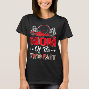 Mom Of The Two Fast 2nd Birthday Boy Racing Car T-Shirt