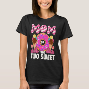 Mom Of The Two Sweet Kids Proud Mother Mothers Day T-Shirt