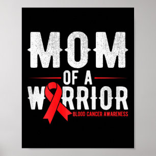 Mom of the warrior Blood Cancer Awareness  Poster