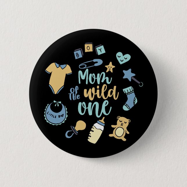Mom of The Wild One Year Old First Birthday Boy 2 Inch Round Button (Front)