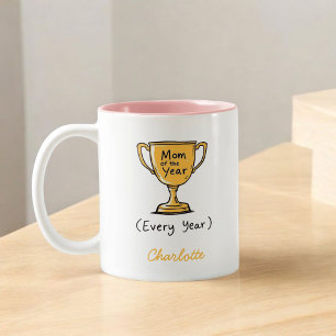 Mom of the Year Every Year   Funny Mother's Day Two-Tone Coffee Mug
