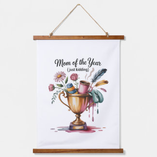 Mom Of The Year (Just Kidding) Hanging Tapestry