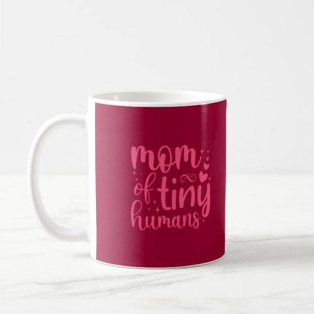 Mom of Tiny Humans Funny Coffee Mug For Mom (Left)