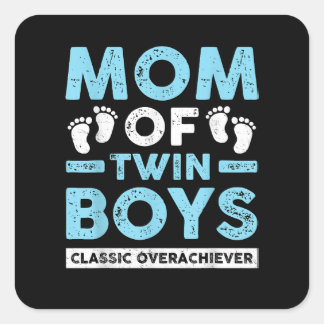 Mom Of Twin Boys Classic Overachiever Twin Mom Twi Square Sticker