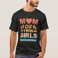 Mom Of Twin Girls Classic Overachiever Twin Mom Tw