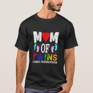 Mom Of Twins Classic Overachiever Twins Womens T-Shirt