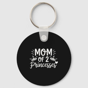 Mom of two princesses daughters twin mama mothers keychain