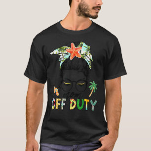 Mom Off Duty Messy Bun Mother's Day Women T-Shirt