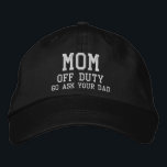 Mom Off Duty Simple Modern Typography Custom<br><div class="desc">Mom Off Duty Simple Modern Typography Custom Embroidered Baseball Cap features the simple modern embroidered text "Mom,  off duty,  Go ask your dad". Perfect as a gift for mom for Mother's Day,  Christmas,  birthday and more. Created by Evco Studio www.zazzle.com/store/evcostudio</div>