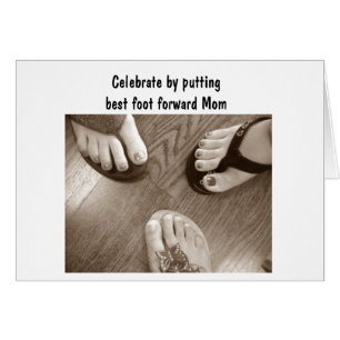 MOM ON 40th-CELBRATE BEST FOOT FORWARD