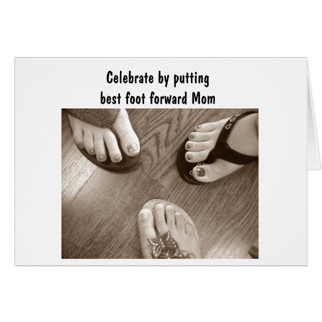 MOM ON 40th-CELBRATE BEST FOOT FORWARD (Front Horizontal)