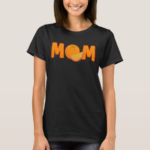 Mom Orange  Summer Fruit Mommy Mother Fruitarian T-Shirt