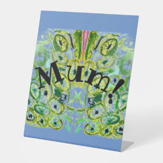 Mom! Pedestal Sign