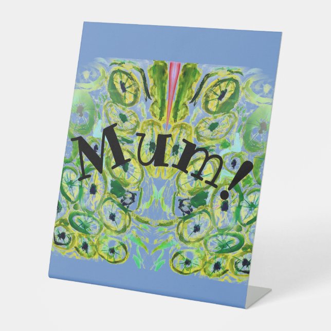 Mom! Pedestal Sign (Front)