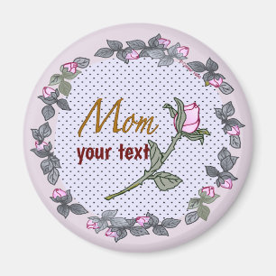 Mom Pink Rosebud custom Magnet
