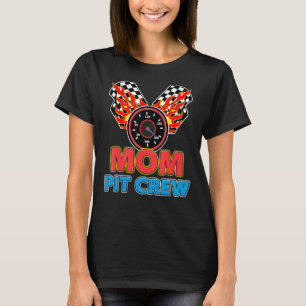 Mom Pit Crew Car Racer Family Matching Racing Them T-Shirt