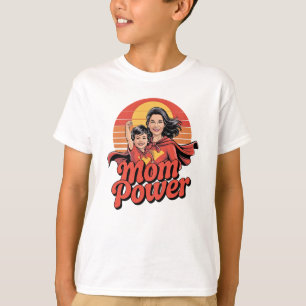 Mom Power – Superhero Strength for Super Moms T-Shirt