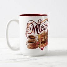 Mom — Powered by Love, Fuelled by Coffee
