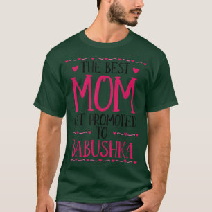 Mom Promoted To Babushka Grandmother Mother Russia T-Shirt