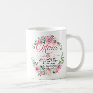 Mom - Proverbs 31:25 Mother's Day Bible Verse Rose Coffee Mug