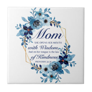 Mom - Proverbs 31:26 Mother's Day Scripture Floral Tile