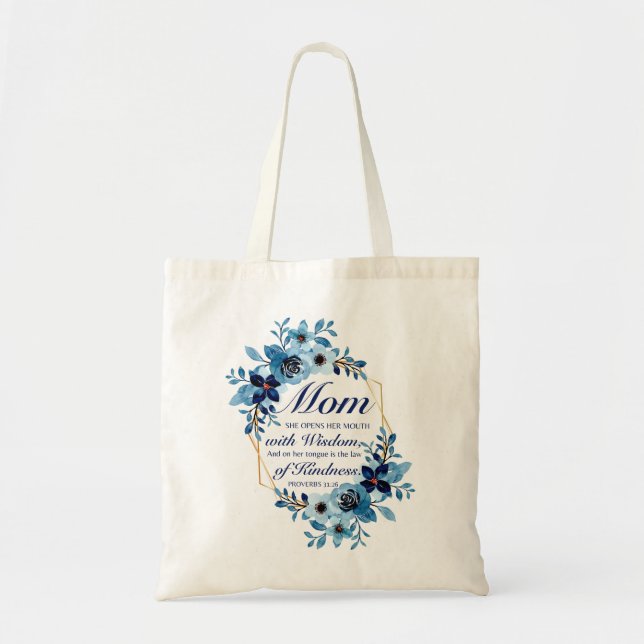Mom - Proverbs 31:26 Mother's Day Scripture Floral Tote Bag (Front)
