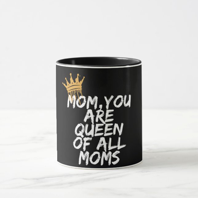 Mom Queen of All Moms Design Mug (Center)