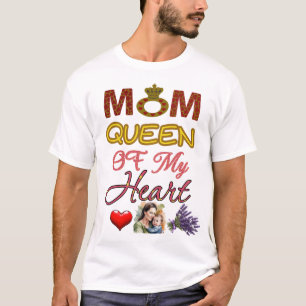 Mom Queen of My Heart  T-Shirt