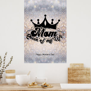 Mom Queen of my life Sparkle Mother's Day POSTER