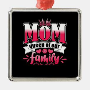 Mom Queen Of Our Family Metal Ornament
