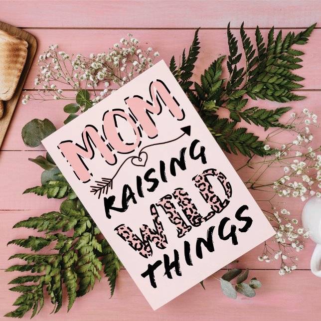 Mom Raising Wild Things Quote Funny Mother's Day Card (Creator Uploaded)