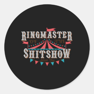 Mom Ringmaster Of The Shitshow Classic Round Sticker