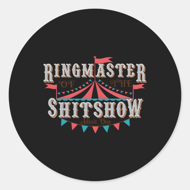 Mom Ringmaster Of The Shitshow Classic Round Sticker (Front)