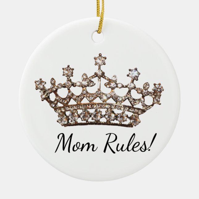 "Mom Rules!" Tiara Ceramic Ornament (Front)