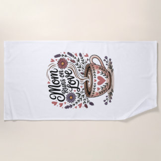 Mom Runs On Love Beach Towel