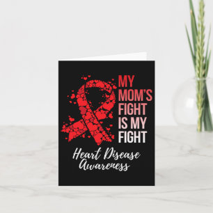 Mom’s Fight Is My Fight Heart Disease Awareness  Card
