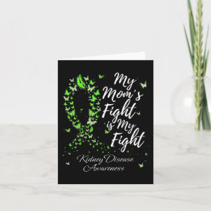 Mom’s Fight Is My Fight Kidney Disease Awareness  Card