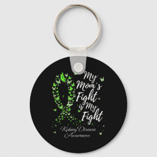 Mom’s Fight Is My Fight Kidney Disease Awareness  Keychain