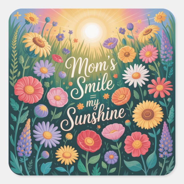 Mom’s Smile = My Sunshine Square Sticker (Front)