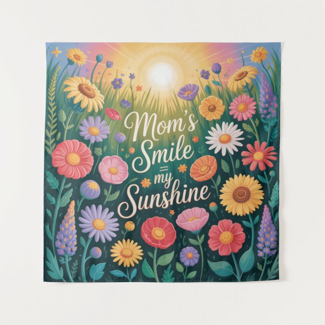 Mom’s Smile = My Sunshine Tapestry (Front)