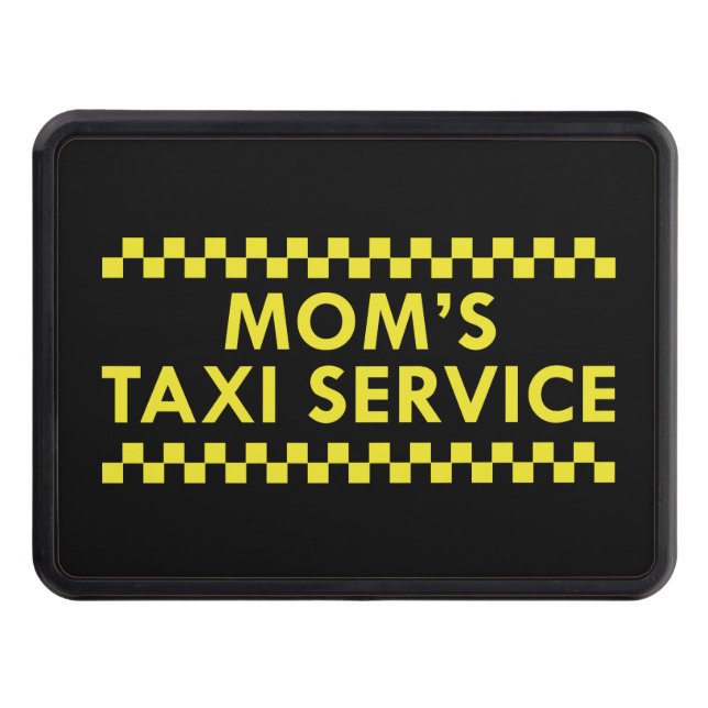 Mom’s Taxi Service Trailer Hitch Cover (Front)
