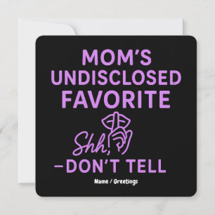 Mom’s Undisclosed Favorite Funny Pinkish Purple Invitation