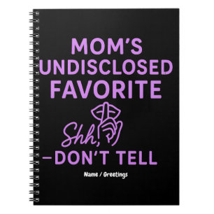 Mom’s Undisclosed Favorite Funny Pinkish Purple Notebook