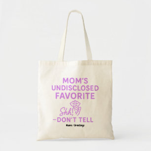 Mom’s Undisclosed Favorite Funny Pinkish Purple Tote Bag