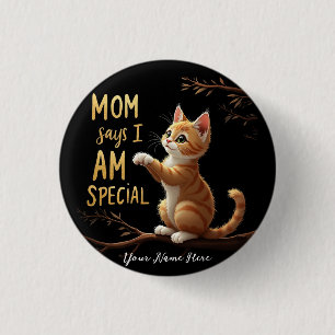 Mom Says I Am Special A Funny & Heartwarming  1 Inch Round Button