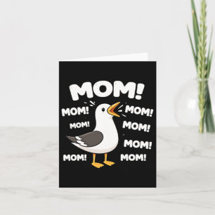 Mom Seagull Funny Mama Seagulls Mothers Day Humour Card