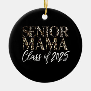 Mom Senior 2025 Proud Mom Of A Class Of 2025  Ceramic Ornament