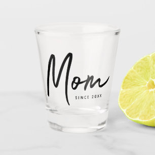 Mom Since 20XX Modern Simple Chic Shot Glass